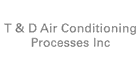 T & D Air Conditioning Processes Inc - Logo