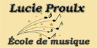 Lucie Proulx École de musique Lucie Proulx École de musique